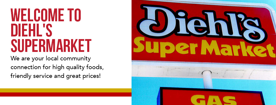 Welcome to Diehl's Supermarket