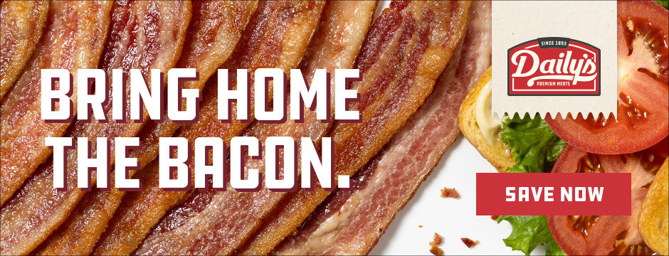 Daily's - Bring Home the Bacon