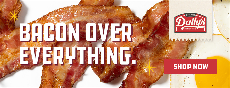 Daily's - Bring Home the Bacon