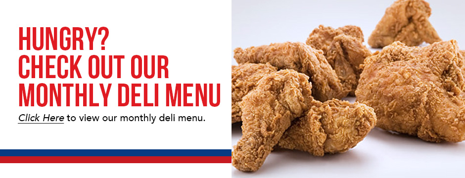 Hungry? Check Out Our Monthly Deli Menu